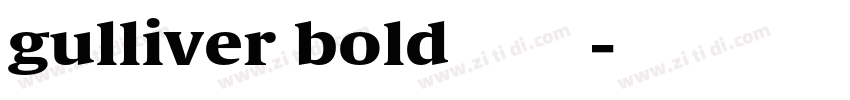 gulliver bold 字体字体转换 gulliver bold 字体字体转换